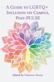 A Guide to LGBTQ+ Inclusion on Campus, Post-PULSE (eBook, ePUB)