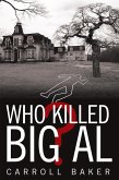 Who Killed Big Al? (eBook, ePUB)
