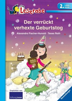 Der verrückt verhexte Geburtstag - Leserabe 2. Klasse - Erstlesebuch für Kinder ab 7 Jahren - Fischer-Hunold, Alexandra