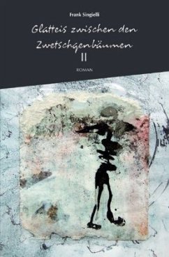 Cover Glatteis zwischen den Zwetschgenbäumen, Zweiter Band