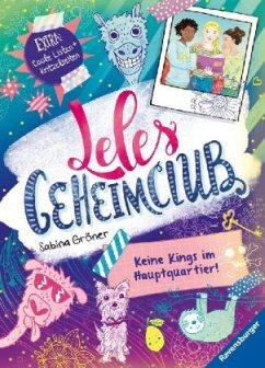 Keine Kings im Hauptquartier! / Leles Geheimclub Bd.1 - Gröner, Sabina