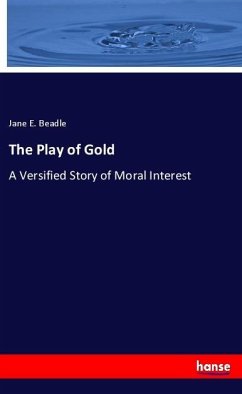 The Play of Gold - Beadle, Jane E.