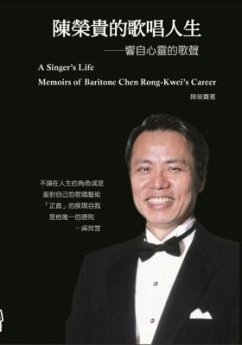 Cover A Singer's Life - Memoirs of Baritone Chen Rong-Kwei's Career (eBook, ePUB)