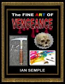 The Fine Art of Vengeance (eBook, ePUB) The Fine Art of Vengeance (eBook, ePUB)