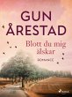 Blott du mig älskar (eBook, ePUB) - Bild 1