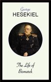 The Life of Bismarck (eBook, ePUB)