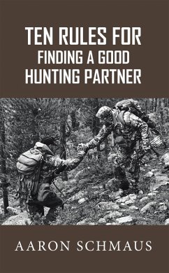 Ten Rules for Finding a Good Hunting Partner (eBook, ePUB)