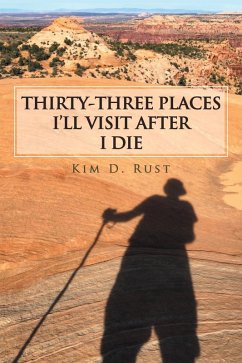 Thirty-Three Places I'Ll Visit After I Die (eBook, ePUB)