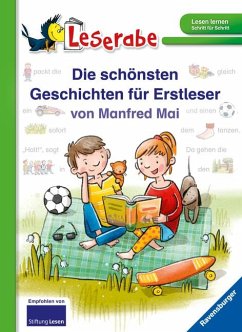 Die schönsten Geschichten für Erstleser von Manfred Mai - Leserabe ab 1. Klasse - Erstlesebuch für Kinder ab 5 Jahren - Mai, Manfred