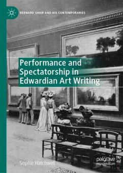 Performance and Spectatorship in Edwardian Art Writing - Hatchwell, Sophie