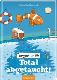 Total abgetaucht! / Tiergeister AG Bd.4 - Iland-Olschewski, Barbara