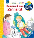 Komm mit zum Zahnarzt / Wieso? Weshalb? Warum? Junior Bd.64