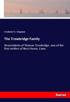 The Trowbridge Family - Chapman, Frederick W.