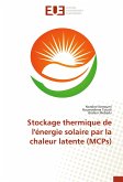 Stockage thermique de l'énergie solaire par la chaleur latente (MCPs)