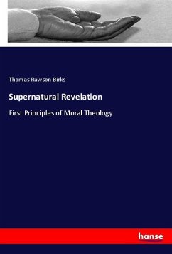 Supernatural Revelation - Birks, Thomas Rawson