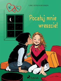 K jak Klara 3 - Pocałuj mnie wreszcie! (eBook, ePUB) - Knudsen, Line Kyed