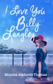 I Love You Billy Langley (eBook, ePUB)