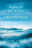 Angling for Sea Tales over a Haunted Wreck (eBook, ePUB)