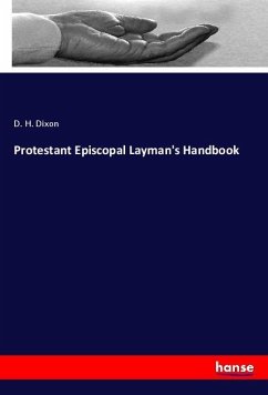 Protestant Episcopal Layman's Handbook - Dixon, D. H.