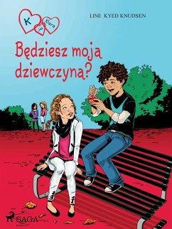 K jak Klara 2 - Będziesz moją dziewczyną? (eBook, ePUB) - Knudsen, Line Kyed