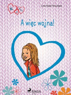 K jak Klara 6 - A więc wojna! (eBook, ePUB) - Knudsen, Line Kyed