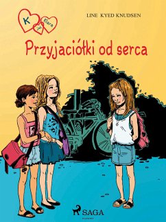 K jak Klara 1 - Przyjaciółki od serca (eBook, ePUB) - Knudsen, Line Kyed