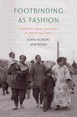 Footbinding as Fashion (eBook, ePUB)