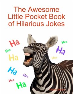 The Awesome Little Pocket Book of Hilarious Jokes (eBook, ePUB) - Brewer, Debbie