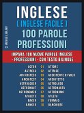 Inglese ( Inglese Facile ) 100 Parole - Professioni (eBook, ePUB)