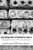 Disrupting Data in Qualitative Inquiry (eBook, ePUB)