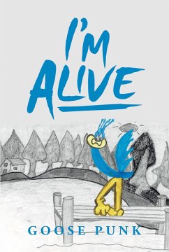 I'm Alive (eBook, ePUB) - Punk, Goose
