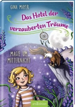 Magie um Mitternacht / Das Hotel der verzauberten Träume Bd.4 - Mayer, Gina