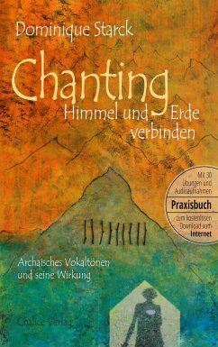 Chanting: Himmel und Erde verbinden - Starck, Dominique