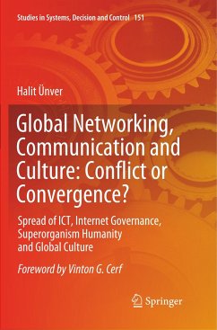 Global Networking, Communication and Culture: Conflict or Convergence? - Ünver, Halit