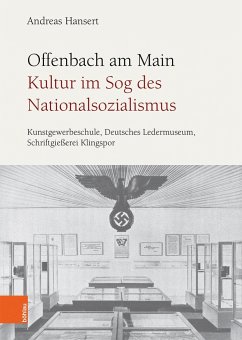 Offenbach am Main. Kultur im Sog des Nationalsozialismus - Hansert, Andreas