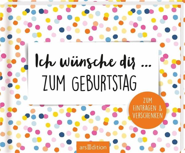 Ich wünsche dir ... zum Geburtstag Ich wünsche dir ... zum Geburtstag