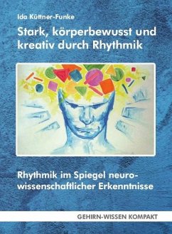 Stark, körperbewusst und kreativ durch Rhythmik - Küttner-Funke, Ida