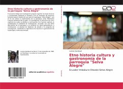 Etno historia cultura y gastronomía de la parroquia "Selva Alegre"