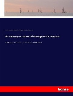 The Embassy In Ireland Of Monsignor G.B. Rinuccini