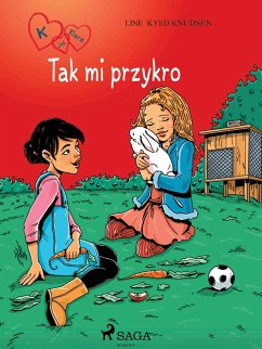 K jak Klara 7 - Tak mi przykro (eBook, ePUB) - Knudsen, Line Kyed