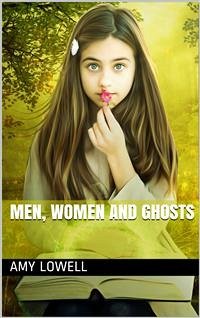 Men, Women and Ghosts (eBook, PDF) - Lowell, Amy