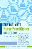 The Ultimate Nurse Practitioner Guidebook (eBook, PDF)