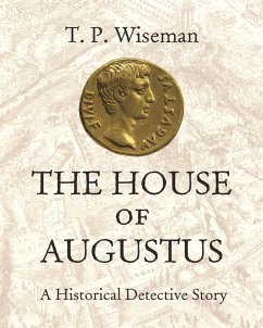 The House of Augustus (eBook, PDF) - Wiseman, T. P.
