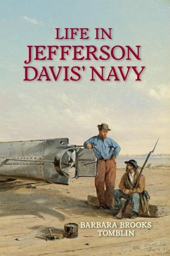 Life in Jefferson Davis' Navy (eBook, ePUB) - Tomblin, Barbara B