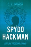 Spydo Hackman and the Tanquair Cipher (eBook, ePUB) Spydo Hackman and the Tanquair Cipher (eBook, ePUB)