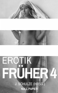 Erotik Früher 4 (eBook, PDF) - Schulze, J.