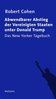 Abwendbarer Abstieg der Vereinigten Staaten unter Donald Trump (eBook, ePUB) - Cohen, Robert