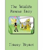 The Wildlife Rescue Fairy (eBook, ePUB) The Wildlife Rescue Fairy (eBook, ePUB)