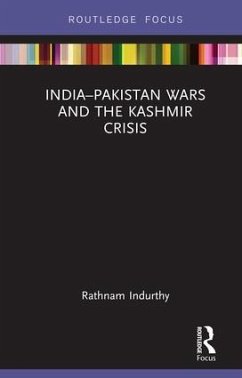 India-Pakistan Wars and the Kashmir Crisis - Indurthy, Rathnam