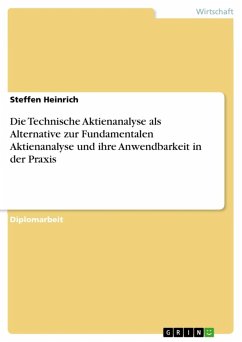 Die Technische Aktienanalyse als Alternative zur Fundamentalen Aktienanalyse und ihre Anwendbarkeit in der Praxis (eBook, ePUB) - Heinrich, Steffen